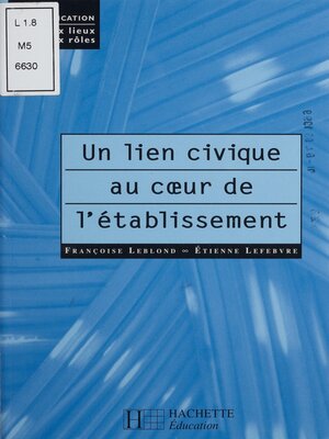 cover image of Un lien civique au coeur de l'établissement